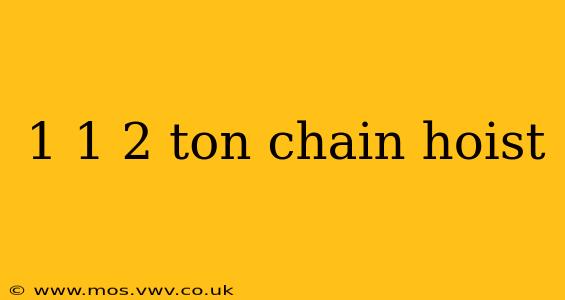 1 1 2 ton chain hoist