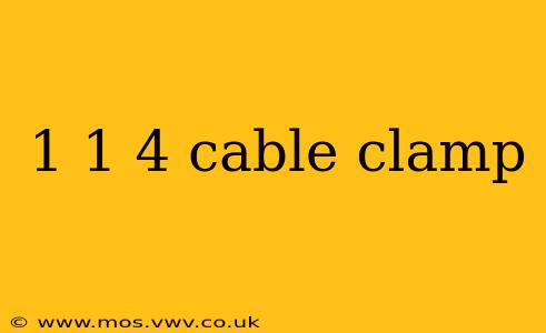1 1 4 cable clamp