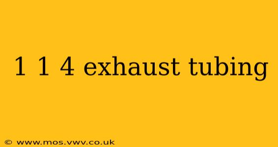 1 1 4 exhaust tubing