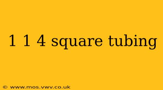 1 1 4 square tubing