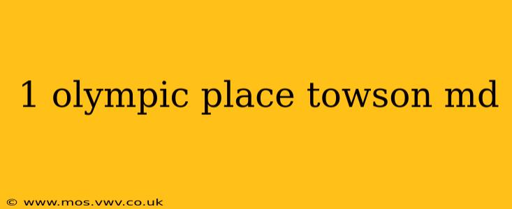 1 olympic place towson md