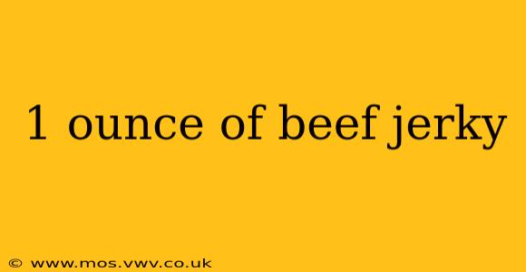 1 ounce of beef jerky