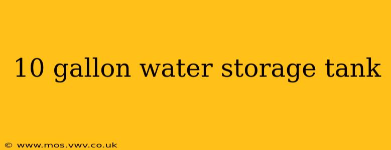 10 gallon water storage tank
