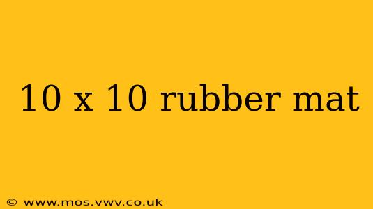 10 x 10 rubber mat