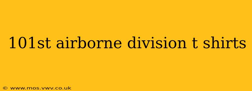 101st airborne division t shirts
