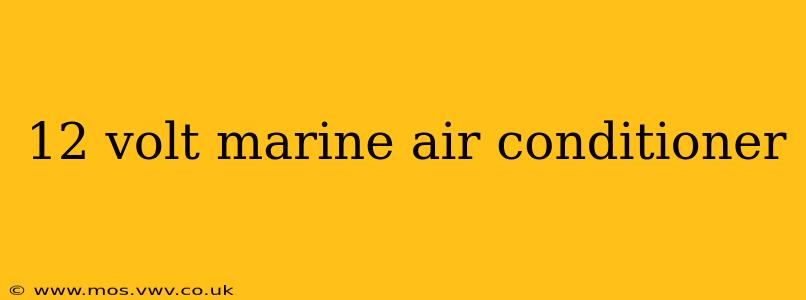 12 volt marine air conditioner