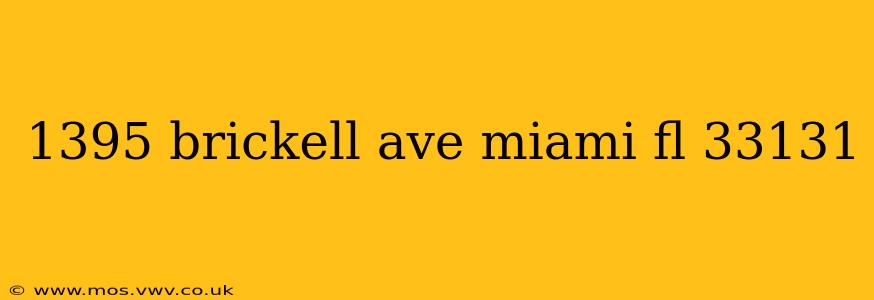 1395 brickell ave miami fl 33131