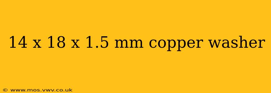 14 x 18 x 1.5 mm copper washer