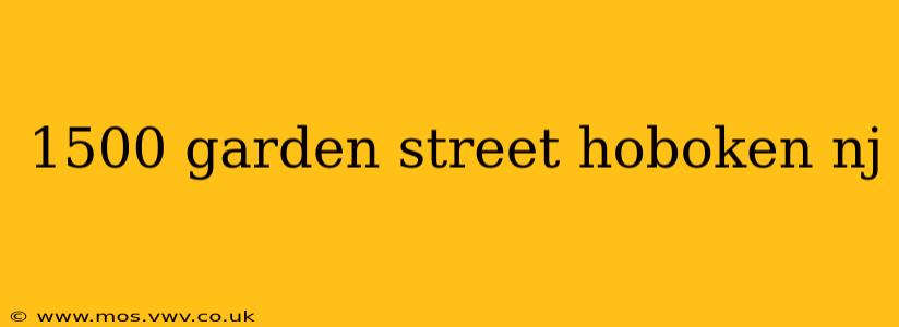 1500 garden street hoboken nj