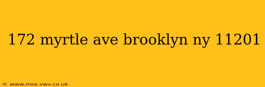 172 myrtle ave brooklyn ny 11201