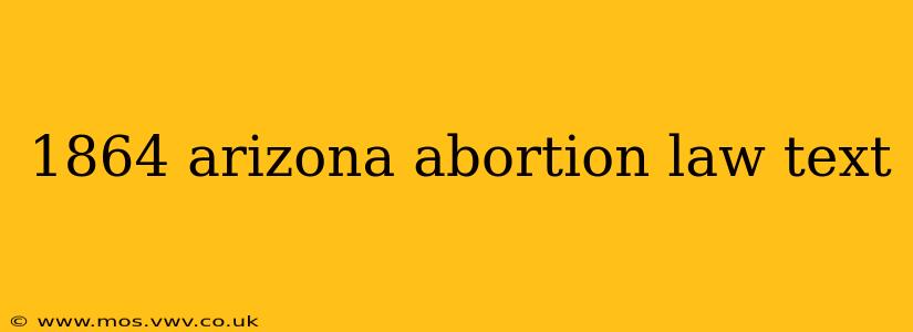 1864 arizona abortion law text