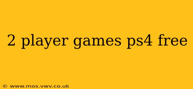 2 player games ps4 free