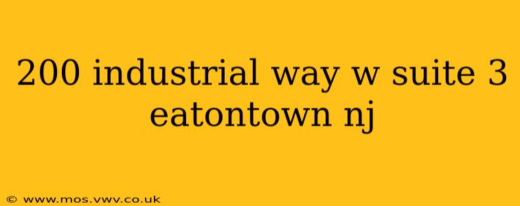 200 industrial way w suite 3 eatontown nj