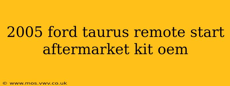 2005 ford taurus remote start aftermarket kit oem
