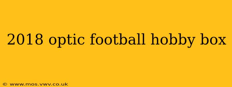 2018 optic football hobby box