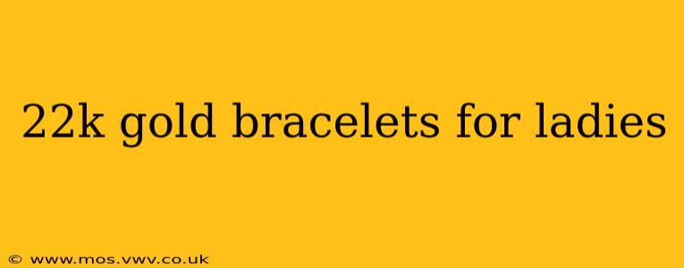 22k gold bracelets for ladies