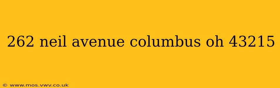 262 neil avenue columbus oh 43215