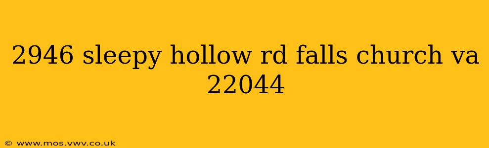 2946 sleepy hollow rd falls church va 22044