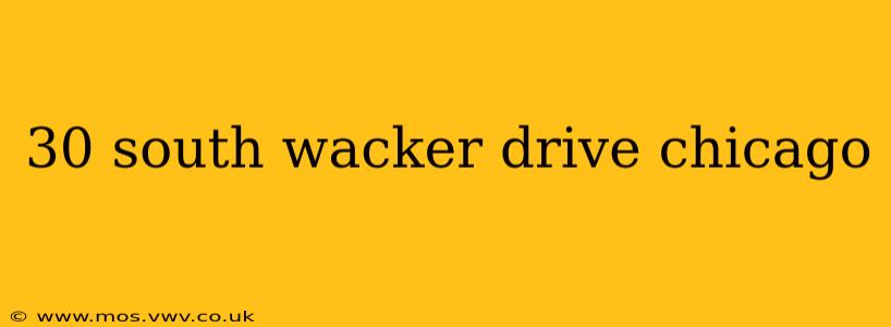 30 south wacker drive chicago