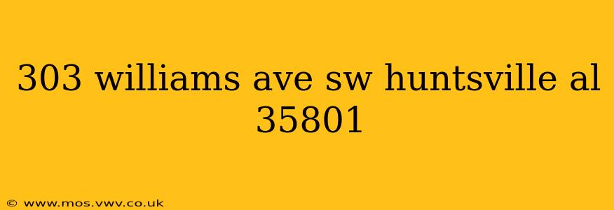 303 williams ave sw huntsville al 35801