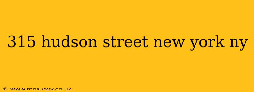 315 hudson street new york ny