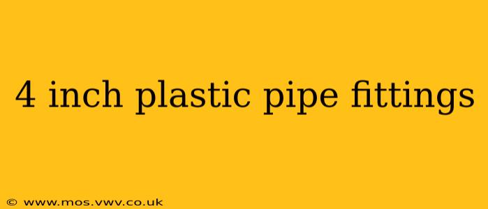 4 inch plastic pipe fittings