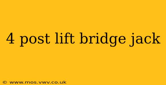 4 post lift bridge jack