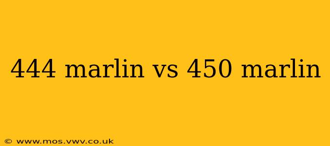 444 marlin vs 450 marlin