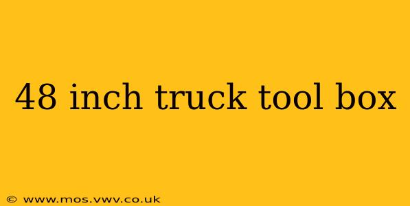 48 inch truck tool box