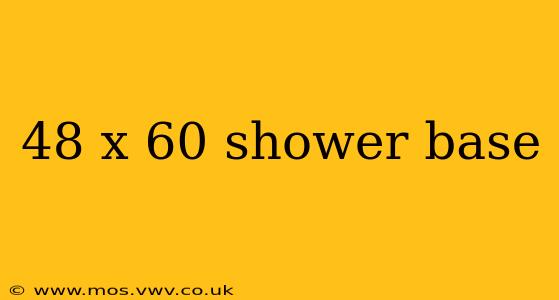 48 x 60 shower base