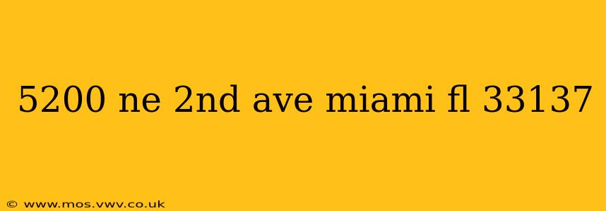 5200 ne 2nd ave miami fl 33137