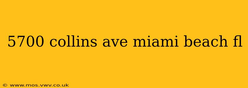 5700 collins ave miami beach fl