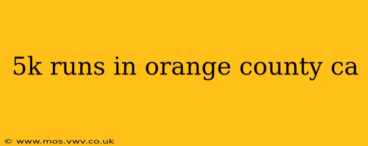 5k runs in orange county ca