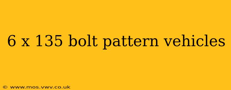 6 x 135 bolt pattern vehicles