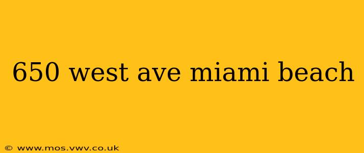 650 west ave miami beach