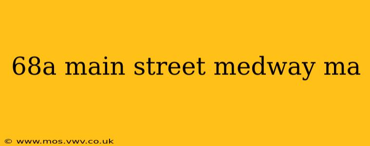 68a main street medway ma