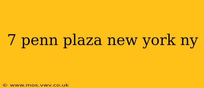 7 penn plaza new york ny
