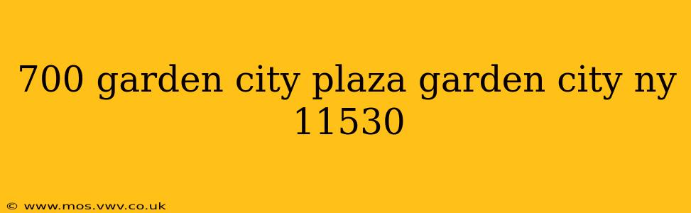 700 garden city plaza garden city ny 11530