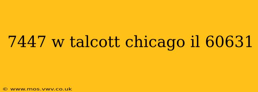 7447 w talcott chicago il 60631
