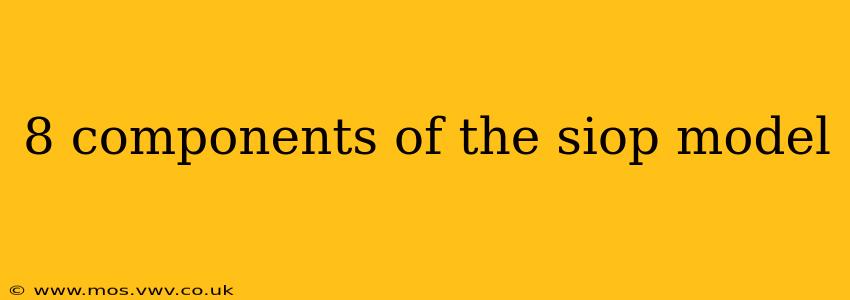 8 components of the siop model