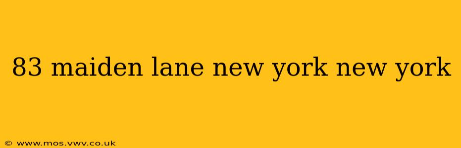 83 maiden lane new york new york