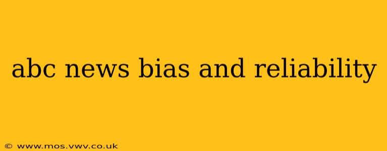 abc news bias and reliability