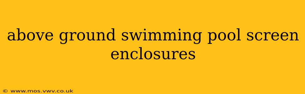 above ground swimming pool screen enclosures
