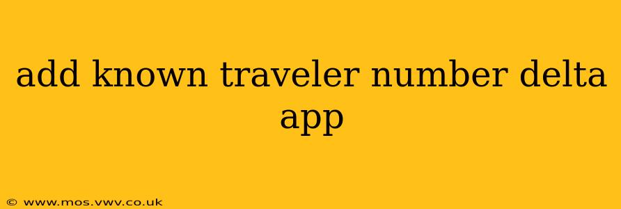 add known traveler number delta app