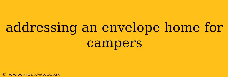 addressing an envelope home for campers