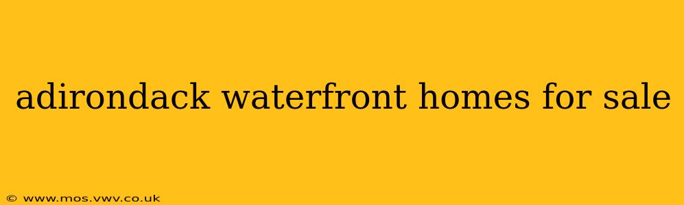 adirondack waterfront homes for sale