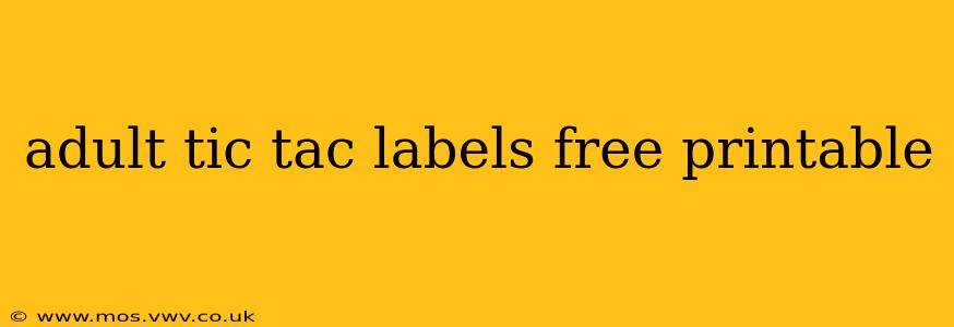 adult tic tac labels free printable