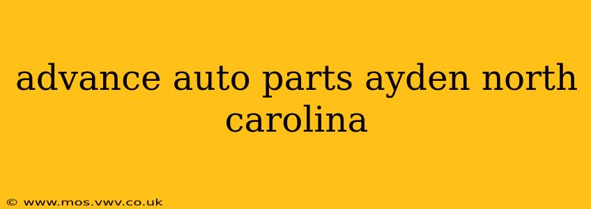 advance auto parts ayden north carolina