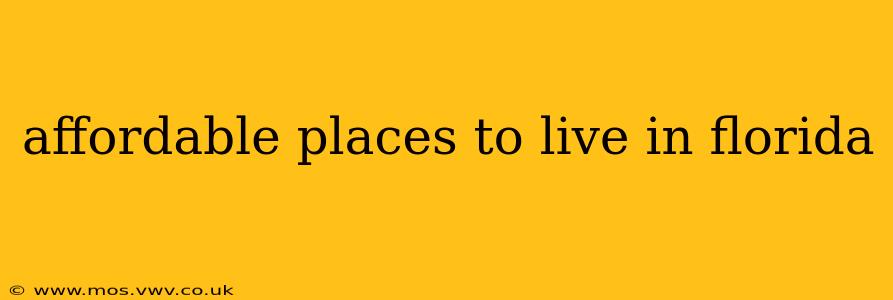 affordable places to live in florida