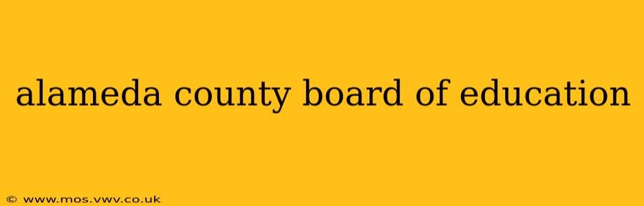 alameda county board of education